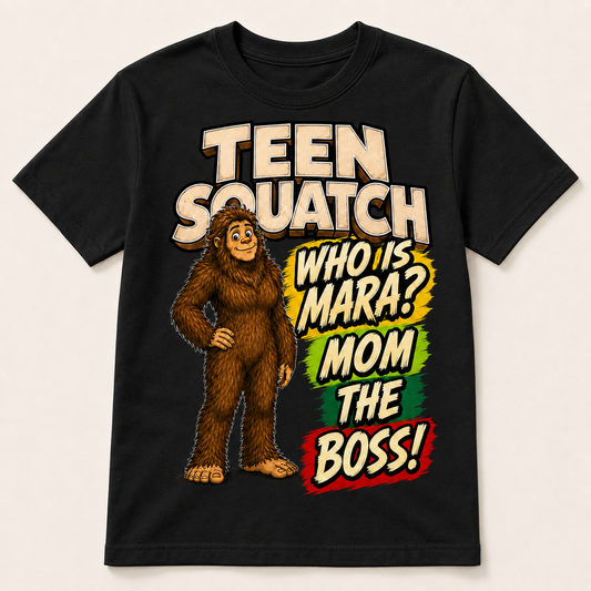 Teen Squatch Who is Mara? T-Shirt - COMING SOON