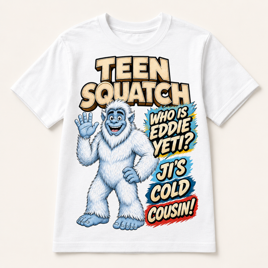 Teen Squatch Who is Eddie Yeti? T-Shirt - COMING SOON
